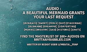 Audio: A Beautiful Mermaid Grants Your Last Request