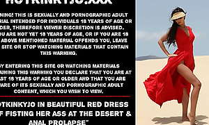 Hotkinkyjo in beautiful red dress self fisting her ass at the desert and anal prolapse