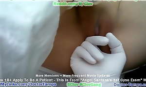 Become Doctor Tampa, Give Angel Santana 1st Gyno Exam EVER Caught On Camera By Doctor Tampa For You To Jerk It Too On Doctor-Tampa porn !