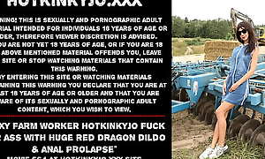 Sexy farm worker Hotkinkyjo fuck her ass with huge red Dragon dildo and anal prolapse